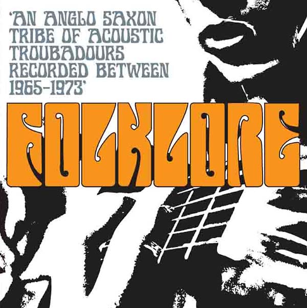 Va Folklore: An Anglo Saxon Tribe of Acoustic Troubadours Recorded Between 1965-1973