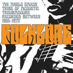 Va Folklore: An Anglo Saxon Tribe of Acoustic Troubadours Recorded Between 1965-1973