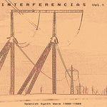 Va Interferencias Vol. 1: Spanish Synth Wave 1980-1989
