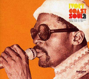 Va Ivory Coast Soul 2: Afro Soul in Abidjan from 1976 to 1981
