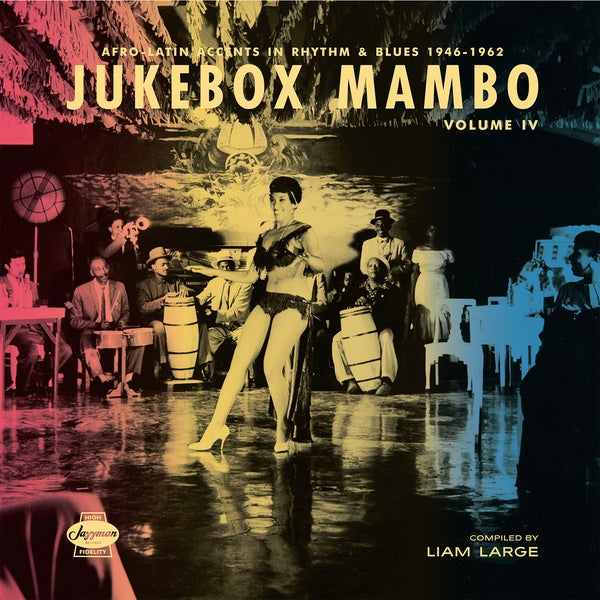 Va Jukebox Mambo Volume IV: Afro-Latin Accents in Rhythm & Blues 1946-62