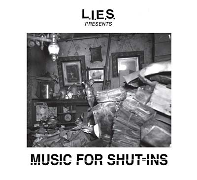Va L.I.E.S. Presents Music for Shut-Ins