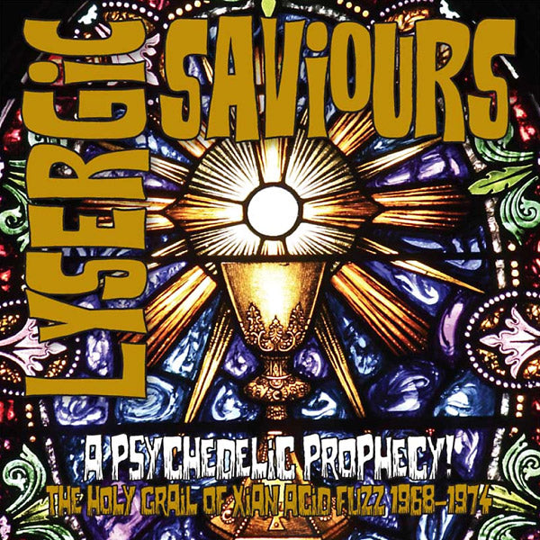 Va Lysergic Saviours: A Psychedelic Prophecy! The Holy Grail Of Xian Acid Fuzz 1968-1974