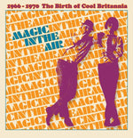 Va Magic In The Air: Volume 1, 1966-1970 The Birth of Cool Britannia