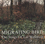 Va Migrating Bird: The Songs of Lal Waterson