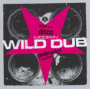 Va Modern Wild Dub: Dread Meets Disco Punk Rocker Downtown
