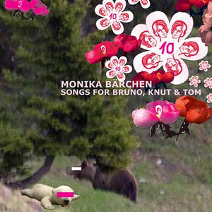 Va Monika Bärchen: Songs for Bruno, Knut & Tom