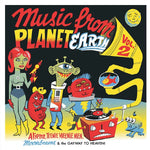 Va Music from Planet Earth Volume 2: Aliens, Teenie Weenie Men, Moonbeams & the Gayway to Heaven