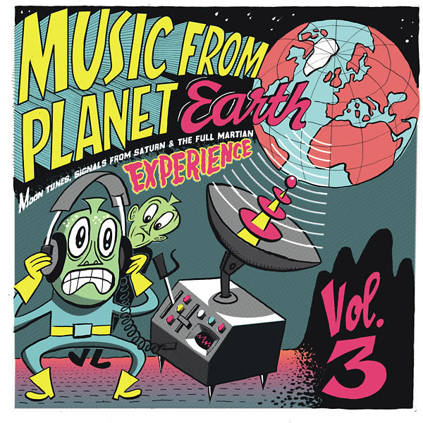 Va Music From Planet Earth Volume 3: Moon Tunes, Signals From Saturn & The Full Martian Experience