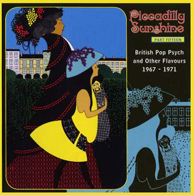Va Piccadilly Sunshine Part Fifteen: British Pop Psych and Other Flavours 1967-1971