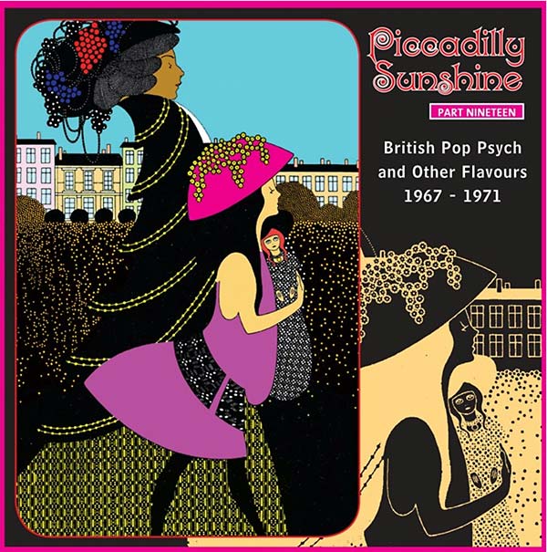 Va Piccadilly Sunshine Part Nineteen: British Pop Psych and Other Flavours 1967-1971