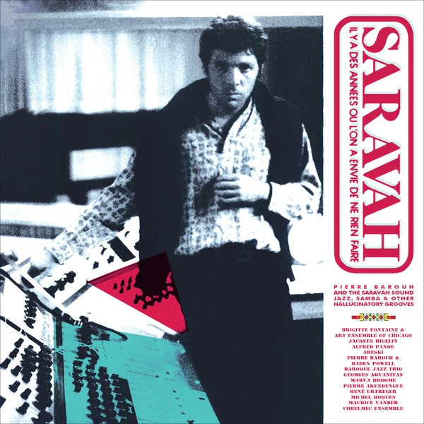 Va Pierre Barouh and The Saravah Sound: Jazz, Samba and Other Hallucinatory Grooves