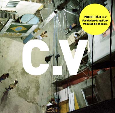 Va Proibidão C.V: Forbidden Gang Funk from Rio de Janeiro