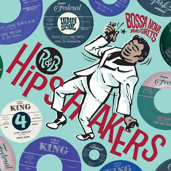 Va R&B Hipshakers Vol. 4: Bossa Nova and Grits