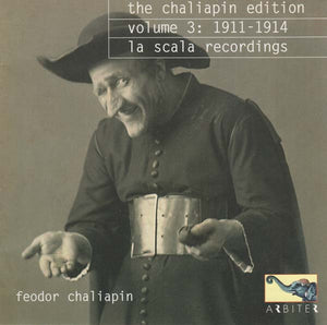 Va The Chaliapin Edition, Volume 3: 1911-1914 - La Scala Recordings