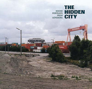 Va The Hidden City: Sound Portraits from Göteborg