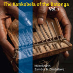 Va The Kankobela of the Batonga Vol. 1: Recorded in Zambia & Zimbabwe