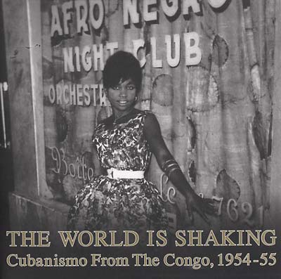 Va The World Is Shaking: Cubanismo From The Congo, 1954-55