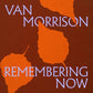 Van Morrison Remembering Now (2 LP)