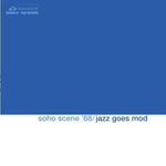 Various Artists Soho Scene '68 (Jazz Goes Mod)