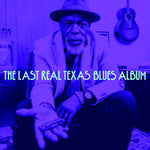 Various Artists The Last Real Texas Blues Album