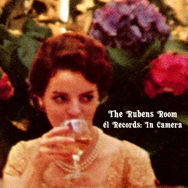 Various Artists The Rubens Room - El Records: In Camera