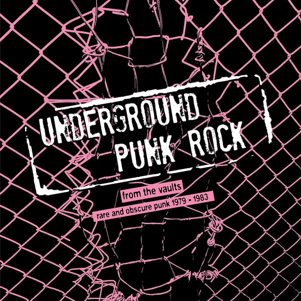Various Artists Underground Punk Rock: From The Vaults - Rare And Obscure Punk 1979-1983