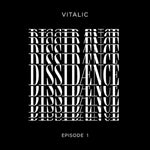 VITALIC Dissidaence (Episode 1)