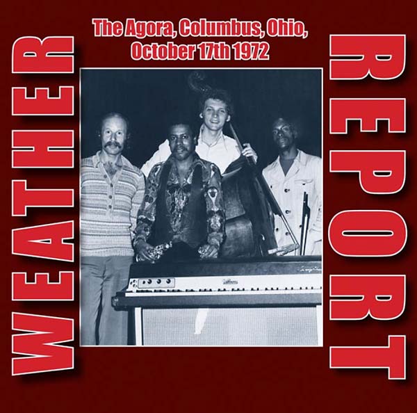 Weather Report The Agora, Columbus, Ohio, October 17th 1972