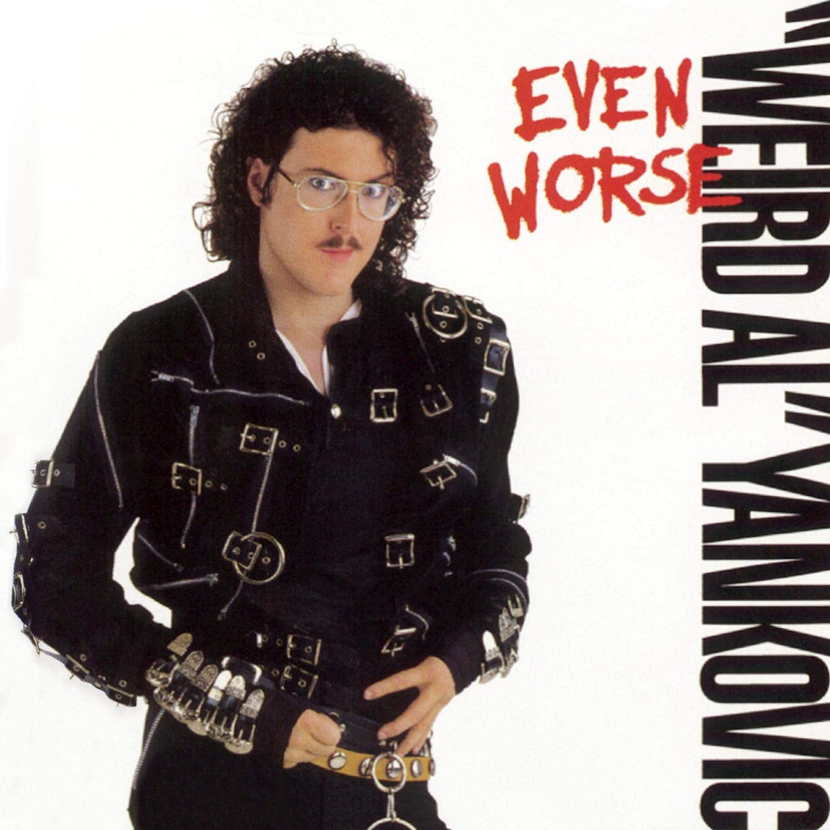 Weird Al Yankovic Even Worse