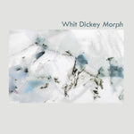 WHIT DICKEY Morph
