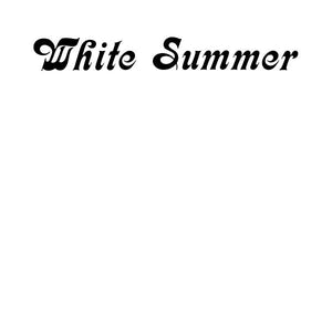 WHITE SUMMER White Summer