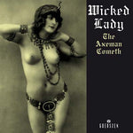 WICKED LADY The Axeman Cometh