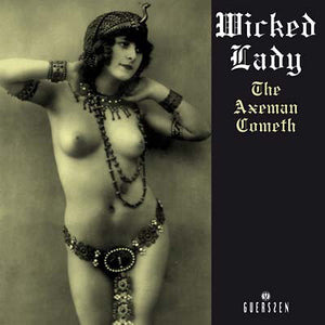 WICKED LADY The Axeman Cometh