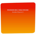 WIGHNOMY BROS./ROBAG WRUHME Remikks Potpourri II