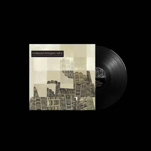 Wilco Crosseyed Strangers: An Alternate Yankee Hotel Fox (RSD 4.22.23)