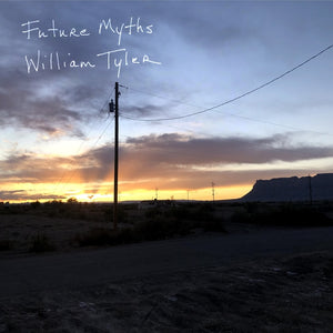 William Tyler Future Myths