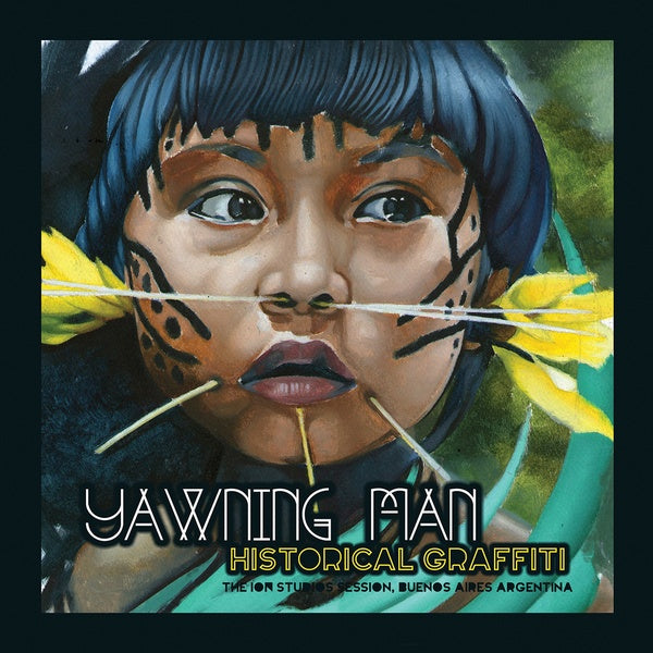 YAWNING MAN Historical Graffiti