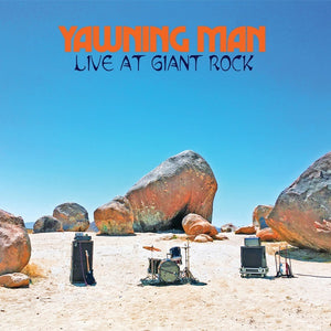 YAWNING MAN Live At Giant Rock