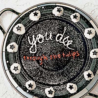 YOU DEE Through the Tulips