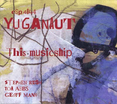 YUGANAUT This Musicship