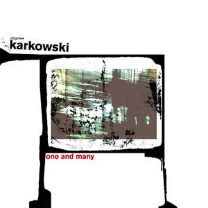 ZBIGNIEW KARKOWSKI One and Many