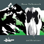 ZEITKRATZER Neue Volksmusik
