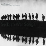 ZEITKRATZER/SVETLANA SPAJIC/DRAGANA TOMIC/OBRAD MI Serbian War Songs
